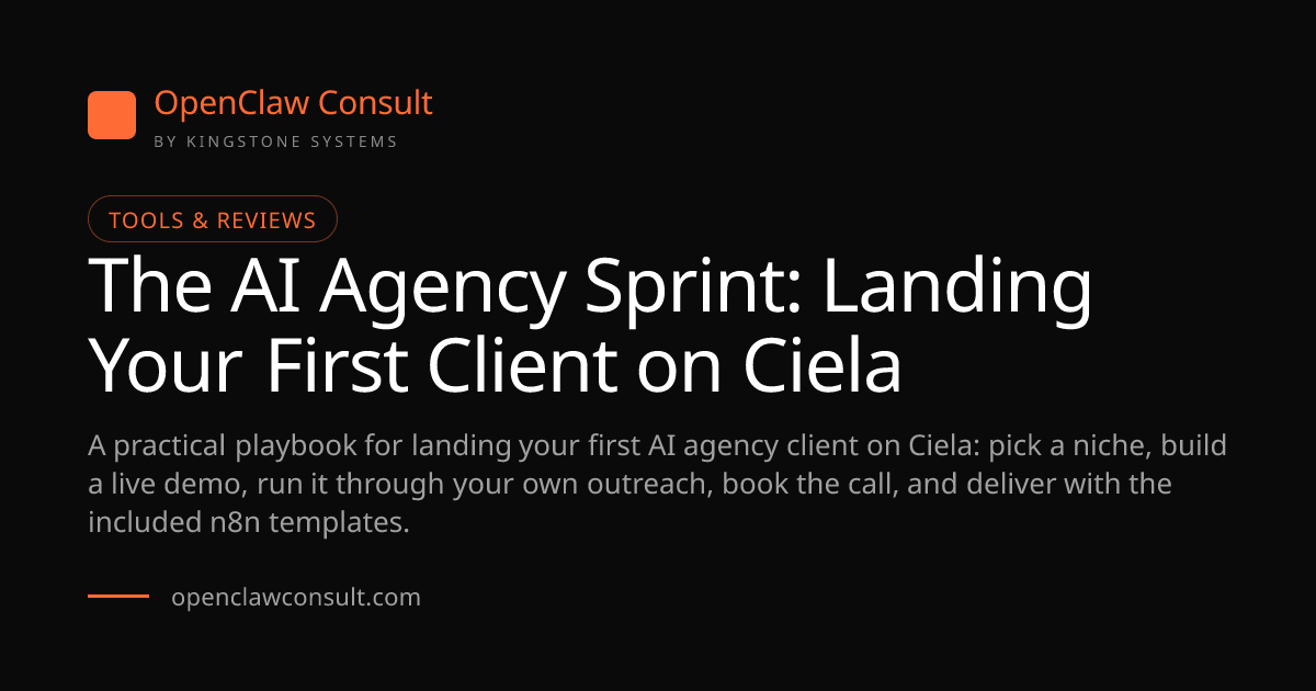 The Ciela AI Agency Sprint: Your First Client in ~14 Days
