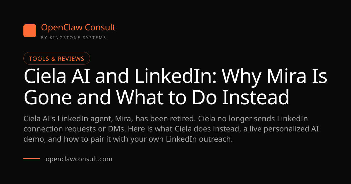 LinkedIn Automation for AI Agencies: Ciela AI's Mira Agent (2026)
