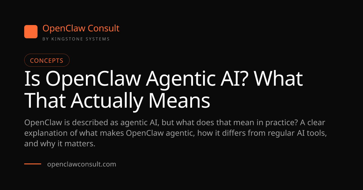 Is OpenClaw Agentic AI? The Definitive Answer (2026)