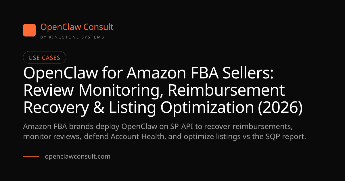 OpenClaw for Amazon FBA Sellers 2026: SP-API Agent for Reimbursements ...