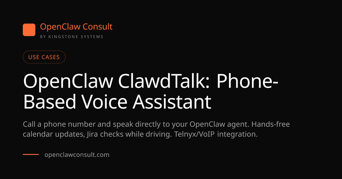 OpenClaw ClawdTalk: Call Your Agent, Hands-Free Voice (2026)