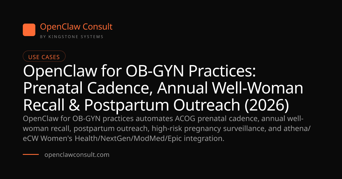 OpenClaw for OB-GYN Practices 2026: ACOG Prenatal Cadence, Well-Woman ...