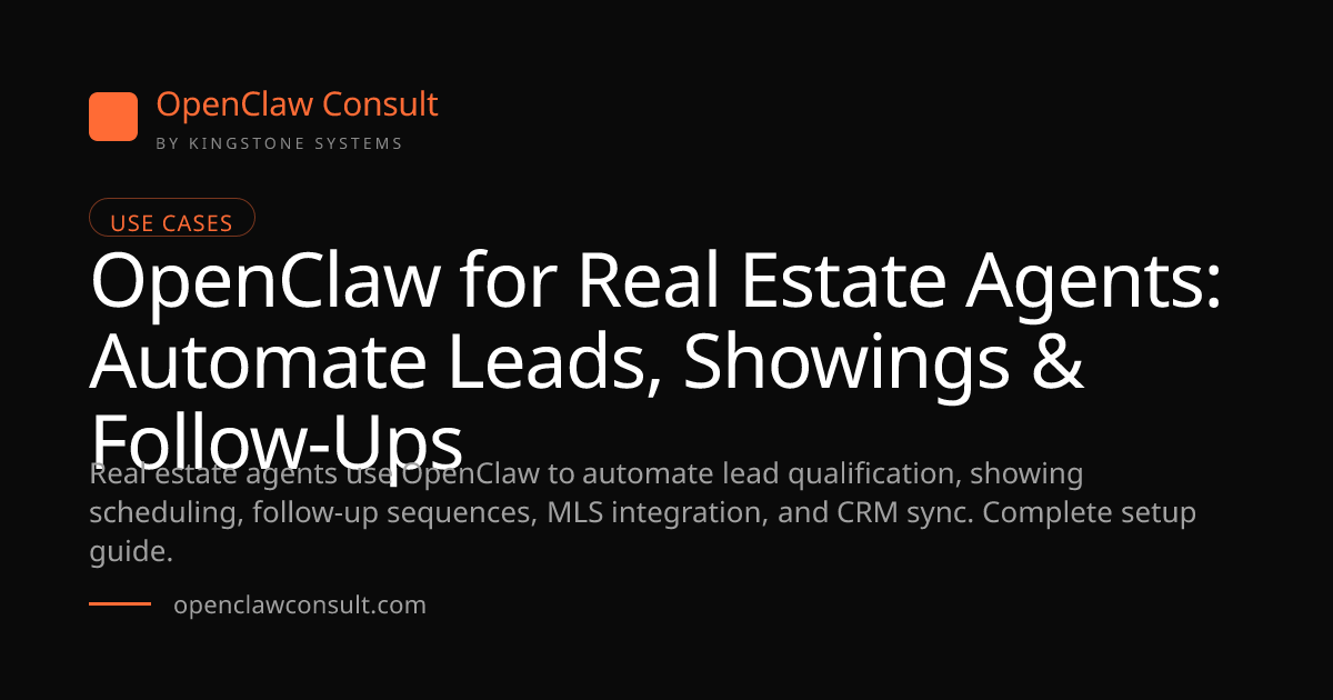OpenClaw for Real Estate Agents: Lead & Showing Automation (2026)