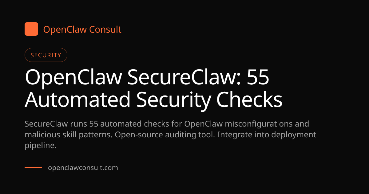 OpenClaw SecureClaw: 55 Automated Security Checks (2026)