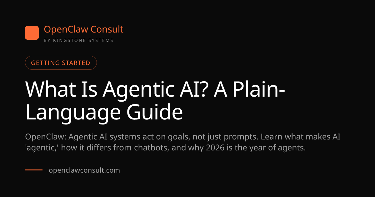 What Is Agentic AI? Plain-Language Guide for 2026